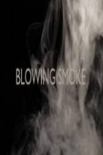 Watch Blowing Smoke Vodly