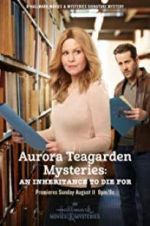 Watch Aurora Teagarden Mysteries: An Inheritance to Die For Vodly