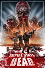 Watch Empire State of the Dead Vodly