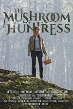 Watch The Mushroom Huntress (Short 2020) Vodly