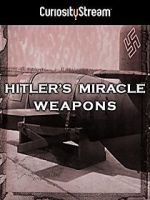 Watch Hitler's Miracle Weapons Vodly