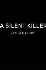 Watch A Silent Killer Savita's Story Vodly