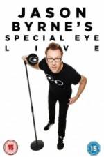 Watch Jason Byrne's Special Eye Live Vodly