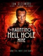 Watch The Haunting of Hell Hole Mine Vodly