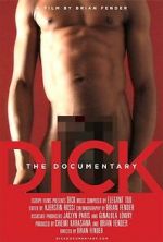 Watch Dick: The Documentary Vodly