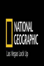 Watch National Geographic Las Vegas Lock Up Vodly