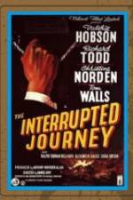 Watch The Interrupted Journey Vodly