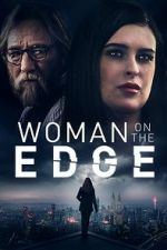 Watch Woman on the Edge Vodly