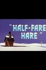 Watch Half-Fare Hare Vodly