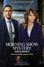 Watch Morning Show Mystery: Mortal Mishaps Vodly