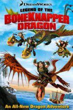 Watch Legend of the Boneknapper Dragon Vodly