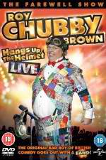 Watch Roy Chubby Brown Hangs Up the Helmet Vodly