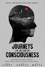 Watch Journeys to the Edge of Consciousness Vodly