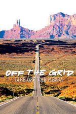 Watch Off the Grid: Life on the Mesa Vodly