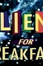 Watch Aliens for Breakfast Vodly