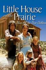 Watch Little House: Bless All the Dear Children Vodly