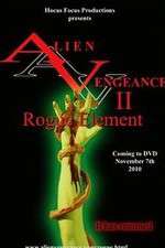 Watch Alien Vengeance II Rogue Element Vodly