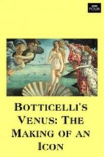 Watch Botticelli\'s Venus: The Making of an Icon Vodly