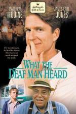 Watch What the Deaf Man Heard Vodly