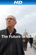 Watch The Future Is Now! Vodly