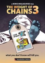 Watch The Weight of Chains 3 Vodly
