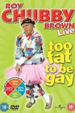 Watch Roy Chubby Brown Too Fat To Be Gay Vodly