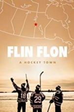 Watch Flin Flon: A Hockey Town Vodly