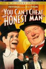 Watch You Can't Cheat an Honest Man Vodly