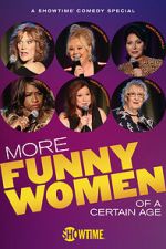 Watch More Funny Women of a Certain Age (TV Special 2020) Vodly