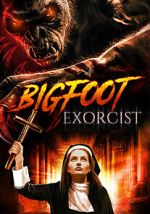 Watch Bigfoot Exorcist Vodly