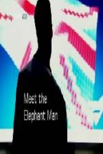 Watch Meet the Elephant Man Vodly