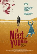 Watch I\'ll Meet You There Vodly