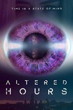 Watch Altered Hours Vodly