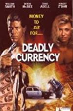 Watch Deadly Currency Vodly