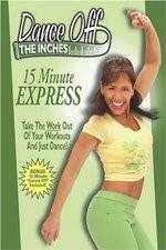 Watch Dance Off the Inches - 15 Minute Express Vodly