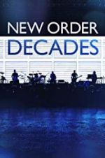 Watch New Order: Decades Vodly