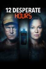 Watch 12 Desperate Hours Vodly