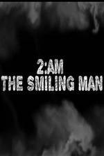 Watch 2AM: The Smiling Man Vodly