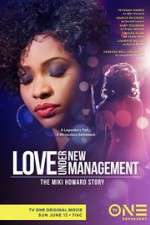 Watch Love Under New Management: The Miki Howard Story Vodly