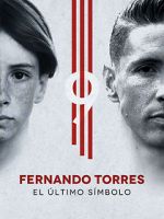 Watch Fernando Torres: El ltimo Smbolo Vodly