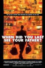 Watch And When Did You Last See Your Father? Vodly