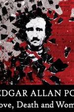 Watch Edgar Allan Poe Love Death and Women Vodly