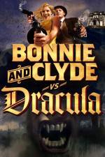 Watch Bonnie & Clyde vs Dracula Vodly