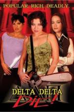 Watch Delta Delta Die Vodly