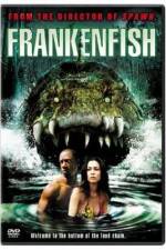 Watch Frankenfish Vodly