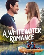 Watch A Whitewater Romance Vodly