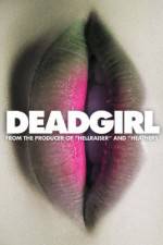 Watch Deadgirl Vodly