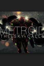 Watch Metroid: The Sky Calls Vodly