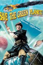 Watch Save the Green Planet! (Jigureul jikyeora) Vodly