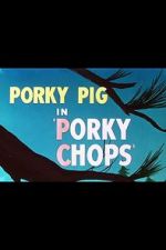 Watch Porky Chops (Short 1949) Vodly